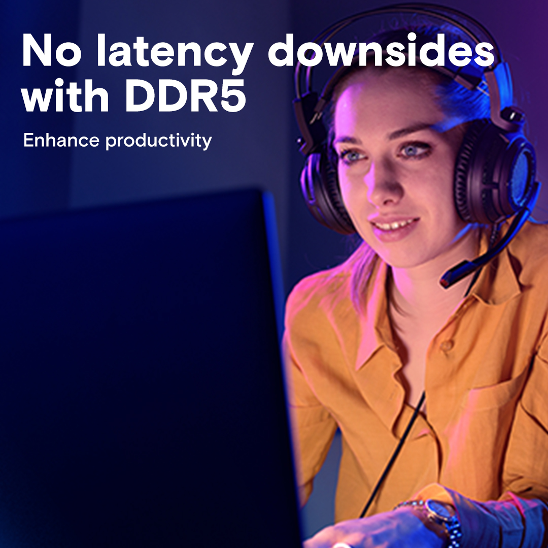 Crucial DDR5 - Not just faster. Better.