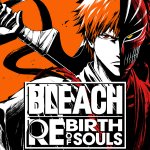 What I’m Hoping to See in Bleach Rebirth of Souls