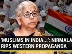 'MUSLIMS IN INDIA...': NIRMALA RIPS WESTERN PROPAGANDA