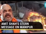 AMIT SHAH'S STERN MESSAGE ON MANIPUR