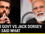 MODI GOVT VS JACK DORSEY: WHO SAID WHAT