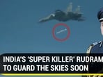 INDIA'S 'SUPER KILLER' RUDRAM-II TO GUARD THE SKIES SOON