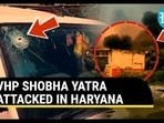 VHP SHOBHA YATRA ATTACKED IN HARYANA