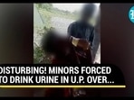 DISTURBING! MINORS FORCED TO DRINK URINE IN U.P. OVER...