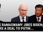 VIVEK RAMASWAMY JIBES BIDEN; OFFERS A DEAL TO PUTIN