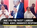 'ARE YOU PM FACE?': LANKAN PRES. ASKS | MAMATA'S RESPONSE