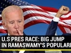 U.S PRES RACE: BIG JUMP IN RAMASWAMY'S POPULARITY
