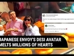 JAPANESE ENVOY'S DESI AVATAR MELTS MILLIONS OF HEARTS