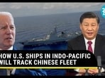 HOW U.S. SHIPS IN INDO-PACIFIC WILL TRACK CHINESE FLEET