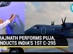 RAJNATH PERFORMS PUJA, INDUCTS INDIA'S 1ST C-295