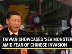 TAIWAN SHOWCASES 'SEA MONSTER' AMID FEAR OF CHINESE INVASION