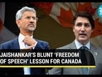 JAISHANKAR'S BLUNT ‘FREEDOM OF SPEECH’ LESSON FOR CANADA