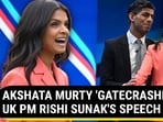 AKSHATA MURTY 'GATECRASHES' UK PM RISHI SUNAK'S SPEECH