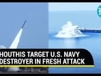 HOUTHIS TARGET U.S. NAVY DESTROYER IN FRESH ATTACK