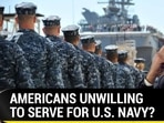 AMERICANS UNWILLING TO SERVE FOR U.S. NAVY?