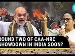 ROUND TWO OF CAA-NRC SHOWDOWN IN INDIA SOON?
