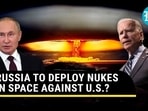 RUSSIA TO DEPLOY NUKES IN SPACE AGAINST U.S.?