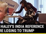 NIKKI HALEY'S INDIA REFERENCE BEFORE LOSING TO TRUMP