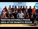 PAKISTAN NATIONALS PRAISE INDIA AFTER DRAMATIC RESCUE