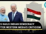 U.S HAILS INDIAN DEMOCRACY AFTER WESTERN MEDIA'S CRITICISM