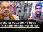 Shah on Pak killings