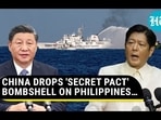 CHINA DROPS 'SECRET PACT' BOMBSHELL ON PHILIPPINES...