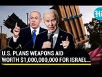 U.S. PLANS WEAPONS AID WORTH $1,000,000,000 FOR ISRAEL...