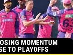 Why Rajasthan Royals Lost Momentum In 2nd Half Of Their Campaign?- IPL Analysis
