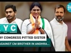 WHY CONGRESS PITTED SISTER AGAINST CM BROTHER IN ANDHRA...