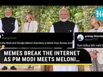MEMES BREAK THE INTERNET AS PM MODI MEETS MELONI...