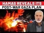 HAMAS REVEALS ITS POST-WAR GAZA PLAN