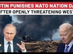 Putin First Move After ‘Direct War’ Threat; Russia Punishes NATO Nation Amid Spat Over Deep Strikes