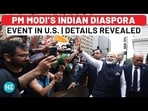 PM Modi Indian Diaspora Event In U.S.: NRI Federation Chief Reveals