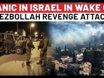 Panic In Israel, IDF's 'Hezbollah Attack' Alert Even Beyond North As Rockets Start Flying| Nasrallah