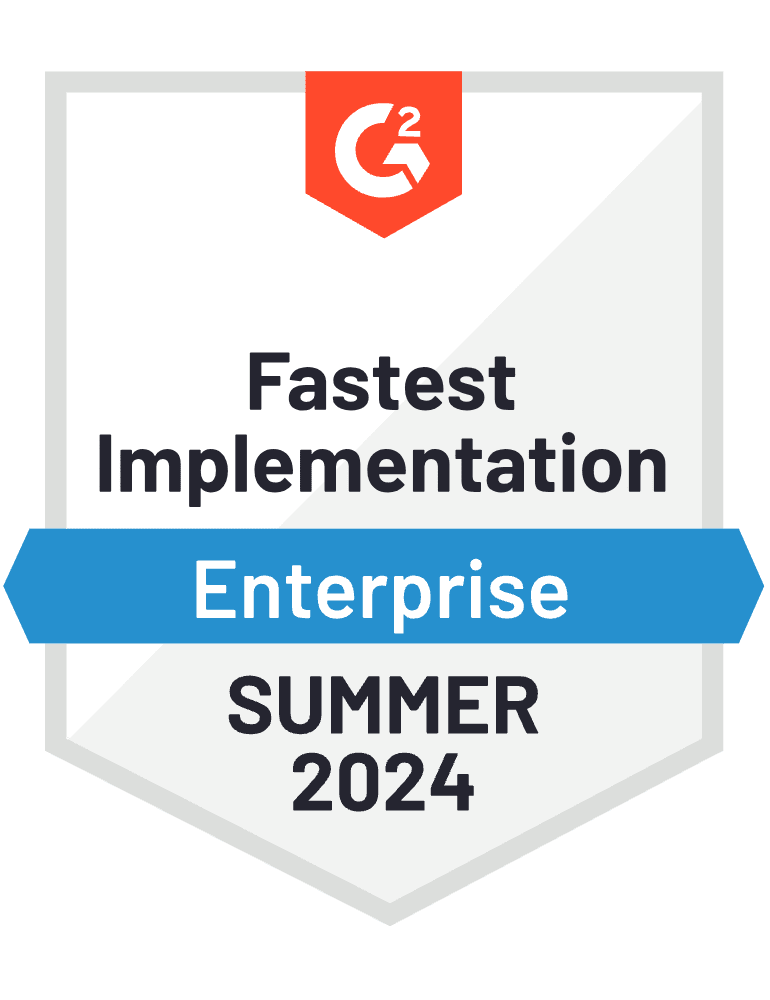 G2 Badge: Fastest Implementation, Enterprise, Summer 2023