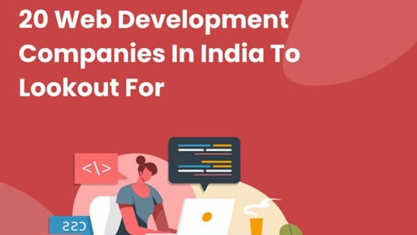 20 remarkable Web Development Companies in India