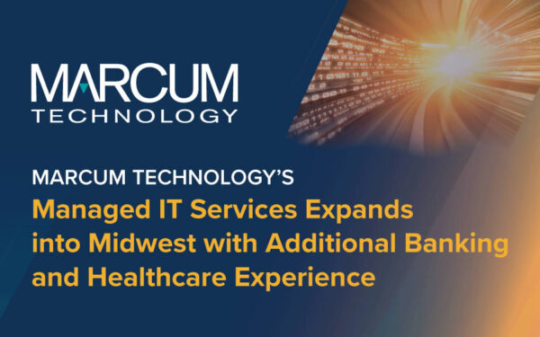 Marcum Technology Announces Strategic Acquisition of CLA’s IT Enhanced Managed Services Division