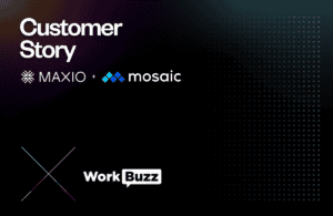 workbuzz x maxio & mosaic