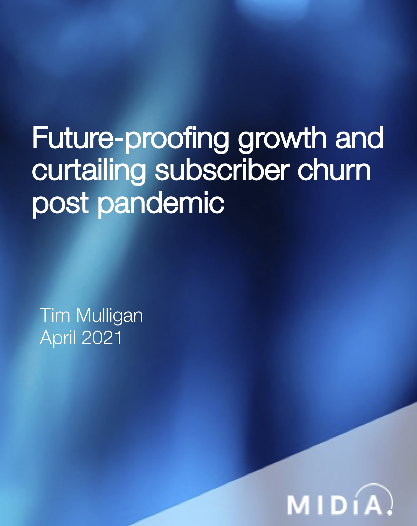 Cover image for Future-proofing growth and curtailing subscriber churn post pandemic