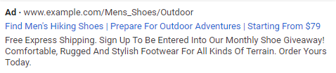 The description in this SERP ad gets right to the point: "Free express shipping. Sign up to be entered into our monthly shoe giveaway! Comfortable, rugged and stylish footwear for all kinds of terrain. Order yours today."
