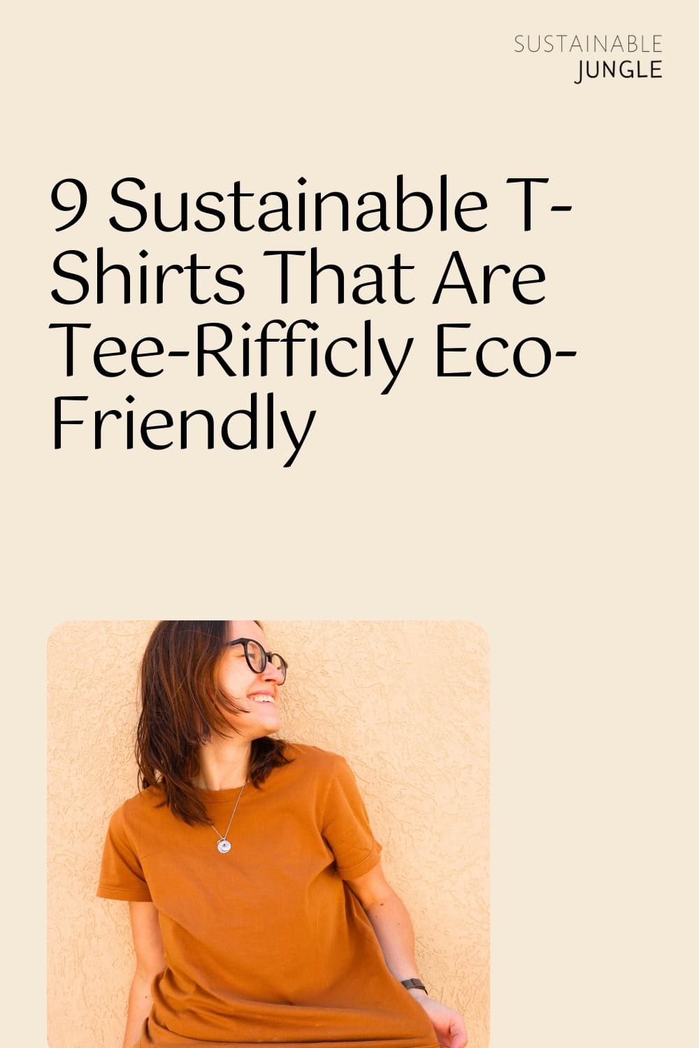 9 Sustainable T-Shirts That Are Tee-Rifficly Eco-Friendly Image by Sustainable Jungle #ecofriendlytshirts #sustainabletshirts #sustainabletees #ethicaltshirts #fairtradetshirts #ecofriendlytees #sustainablejungle