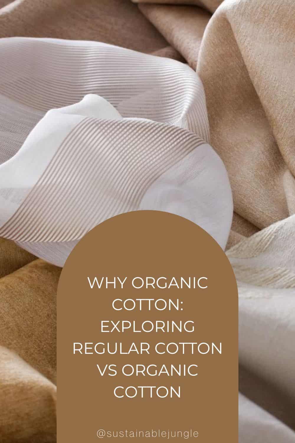 Why Organic Cotton: Exploring Regular Cotton Vs Organic Cotton Image by ruizluquepaz via Getty Images Signature on Canva Pro #cottonvsorganiccotton #organiccottonvscotton #convetionalcottonvsorganiccotton #bcicottonvsorganiccotton #sustainablejungle