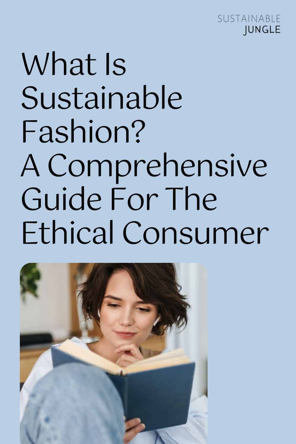 What Is Sustainable Fashion? A Comprehensive Guide For The Ethical Consumer Image by Dean Drobot #whatissustainablefashion #sustainablefashion #whatissustainableandethicalfashion #sustainablefashionindustry #ethicalfashion #sustainabilityinfashion #sustainablejungle
