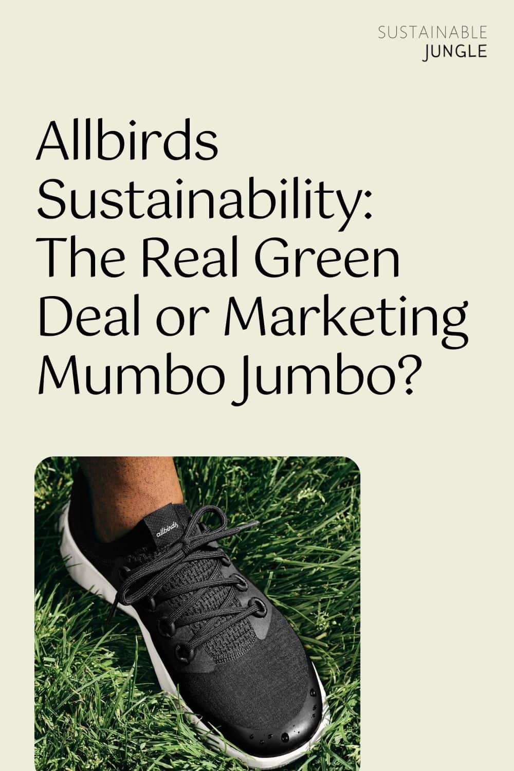 Allbirds Sustainability: The Real Green Deal or Marketing Mumbo Jumbo? Image by Allbirds #allbirdssustainability #allbirdssustainabilityreport #isallbirdsethical #allbirdscontrovery #allbirdsgreenwashing #isallbirdssustainable #sustainablejungle