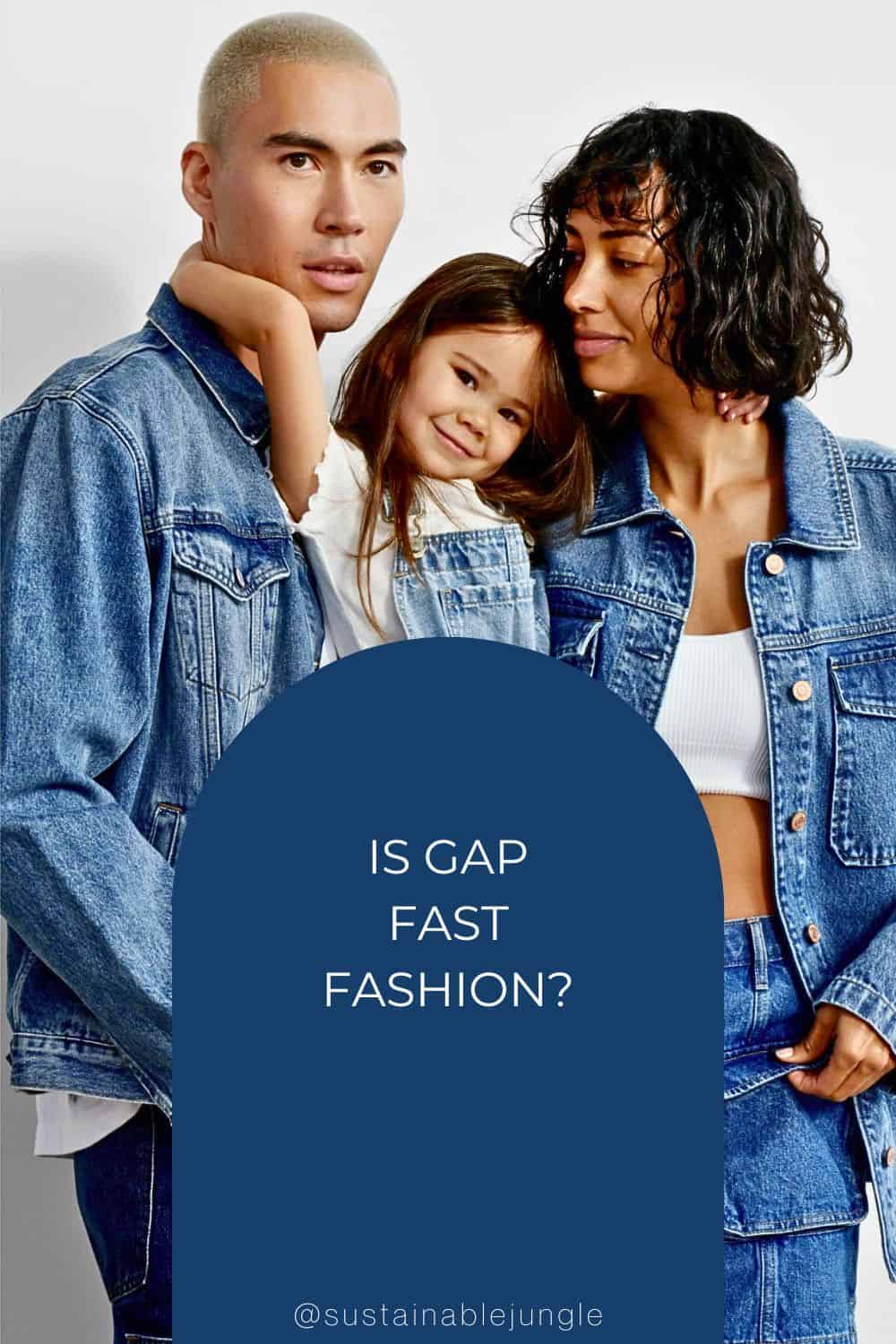 Is Gap Fast Fashion? Image by Gap #isGapfastfashion #isGapethical #Gapsustainability #isGapsustainable #gapunethicalpractices #sustainablejungle