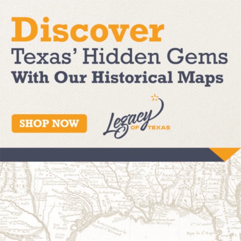 Legacy of Texas - Historical Maps_square