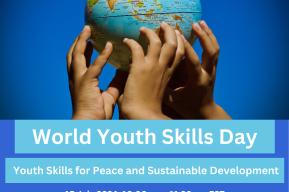 World Youth Skills Day 2024: Youth skills for peace and sustainable development 