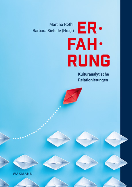 Erfahrung – Kulturanalytische Relationierungen