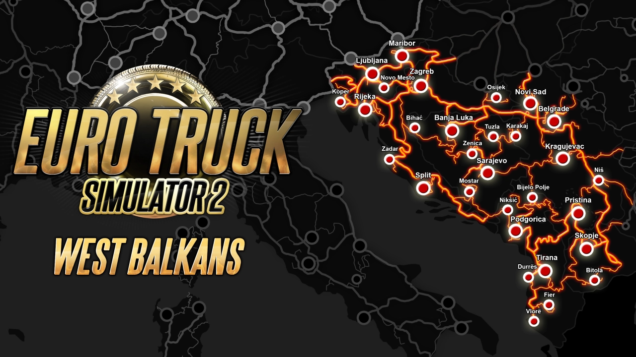 West Balkans DLC - Released for Euro Truck Simulator 2